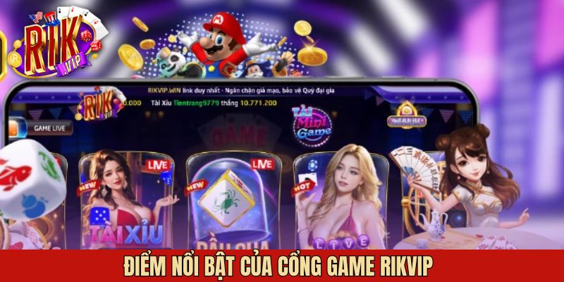 Thế mạnh nổi bật tạo điểm nhấn cho cổng game